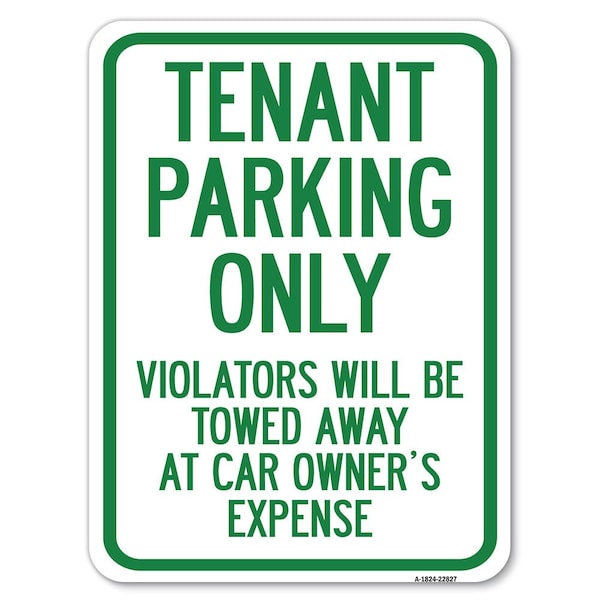 Tenant Parking Violators Towed Away Car Owners Expense Heavy-Gauge Alum, 24" L, 18" H, A-1824-22827